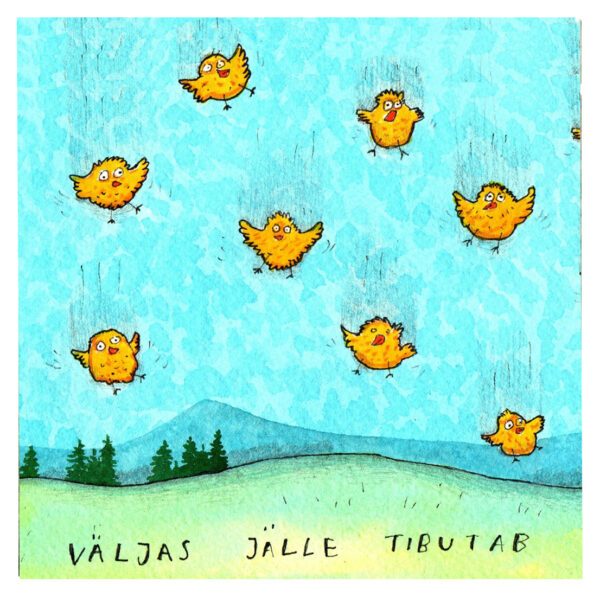 Tassialus "Väljas jälle tibutab"